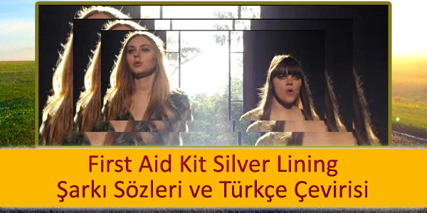 first aid kit silver lining ceviri turkcesi First Aid Kit Silver Lining Çeviri Türkçesi